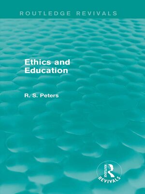 cover image of Ethics and Education (Routledge Revivals)